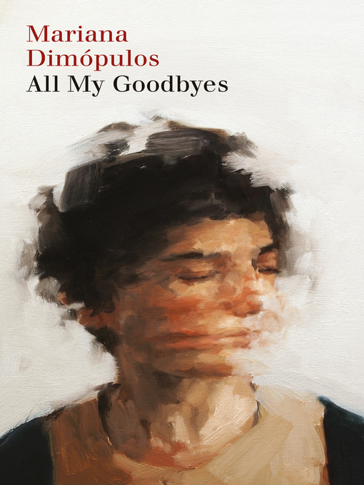 Title details for All My Goodbyes by Ms Mariana Dimpulos - Available